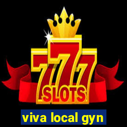 viva local gyn